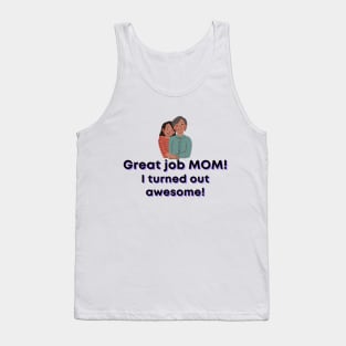 Great job MOM Tank Top